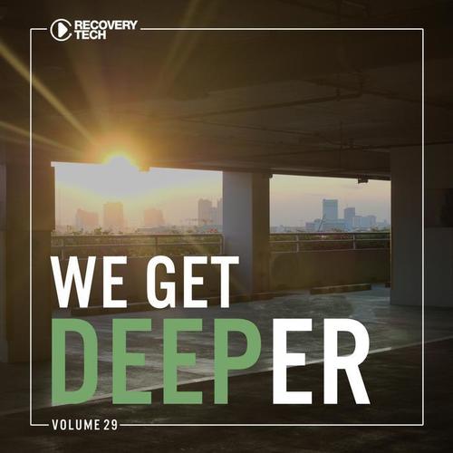 We Get Deeper, Vol. 29