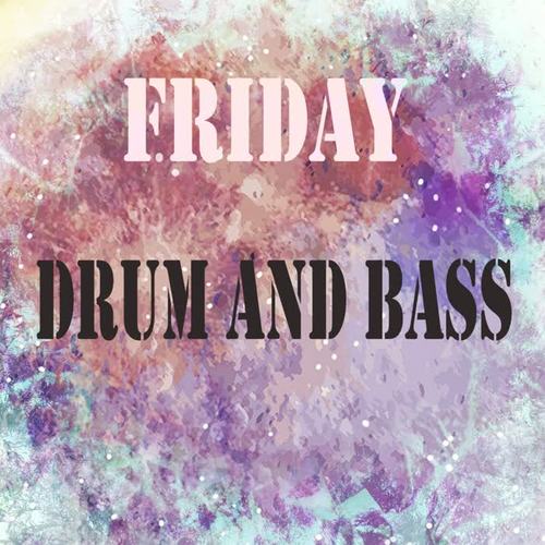 Friday Drum & Bass