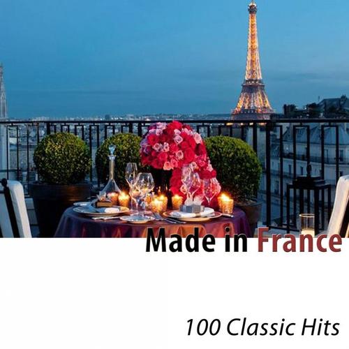 Made in France (100 Classic Hits Remastered)