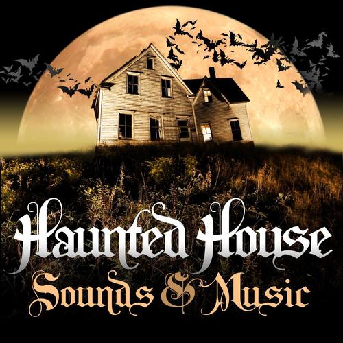 Haunted House Sounds & Music