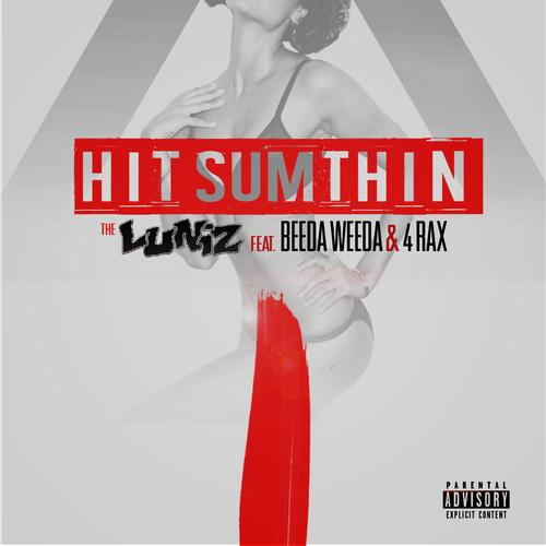 Hit Sumthin (feat. Beeda Weeda & 4rAx) - Single [Explicit]