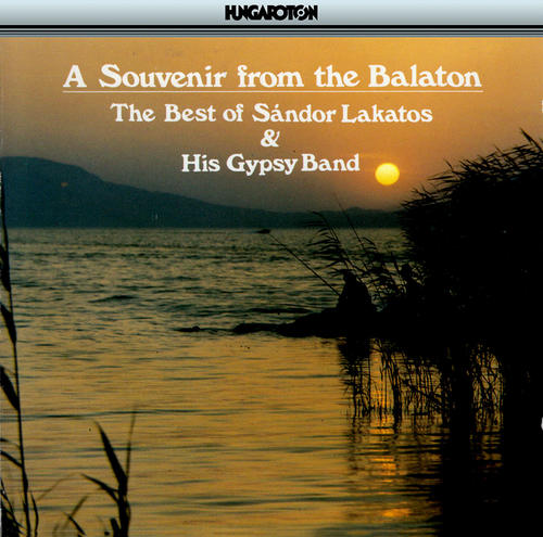 A Souvenir From the Balaton - Best of Sandor Lakatos and His Gypsy Band