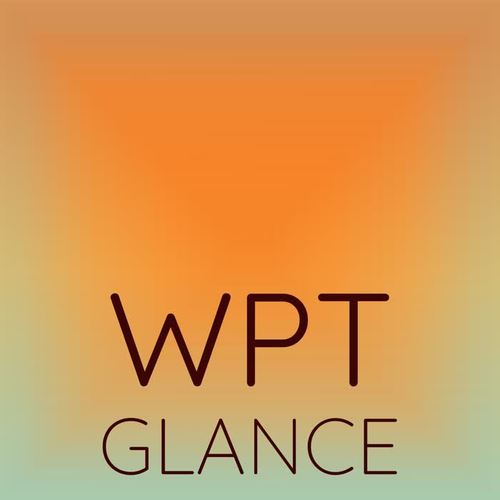 Wpt Glance