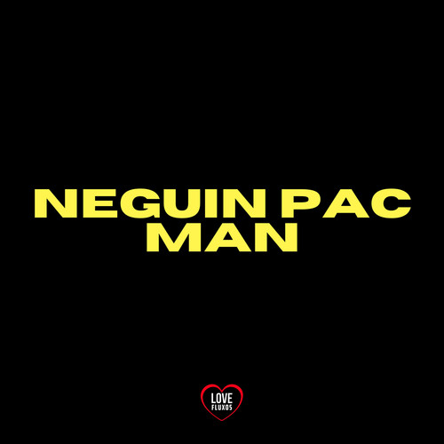 Neguin Pac Man (Explicit)