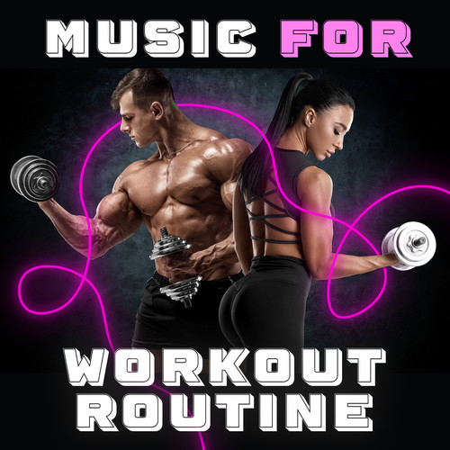 Music for Workout Routine (Plan for Weight Loss and Health Improvement, Electronic Chill Sounds for Gym and Exercises)