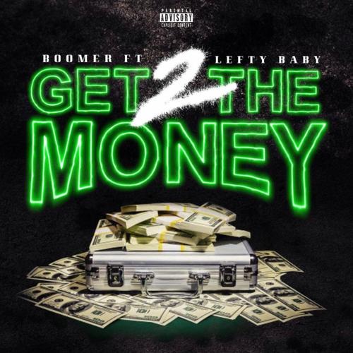 Get 2 The Money (feat. Boomer & Lefty) [Explicit]