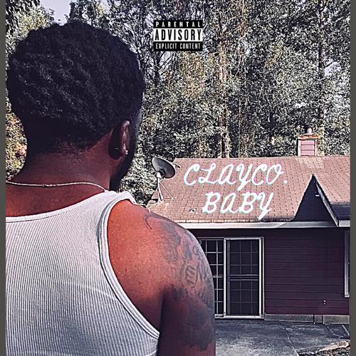 Clayco Baby (Explicit)