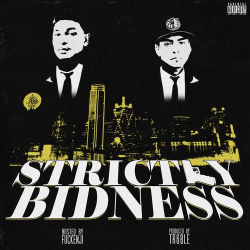 Strictly Bidness (Explicit)