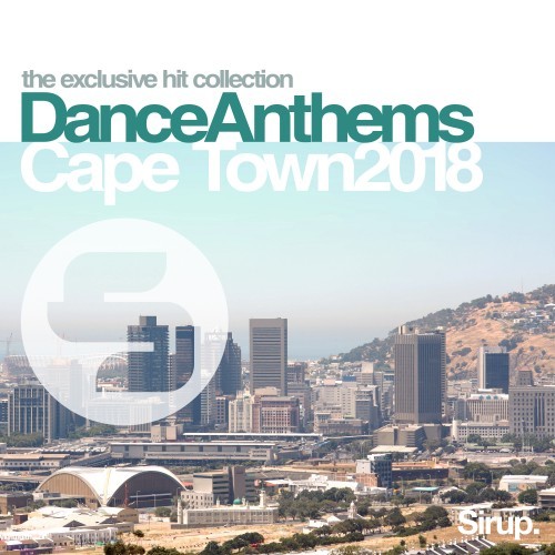 Sirup Dance Anthems Cape Town 2018