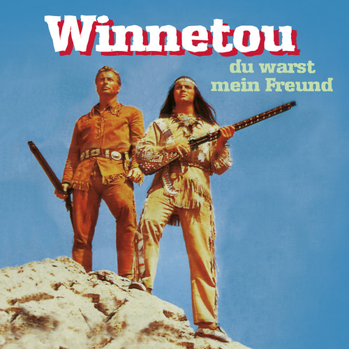 Winnetou du warst mein Freund