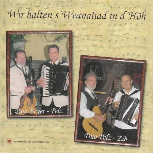 Wir halten s´Weanaliad in d´Höh