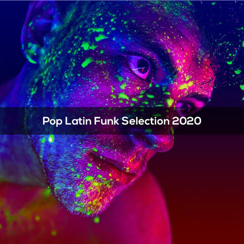 POP LATIN FUNK SELECTION 2020