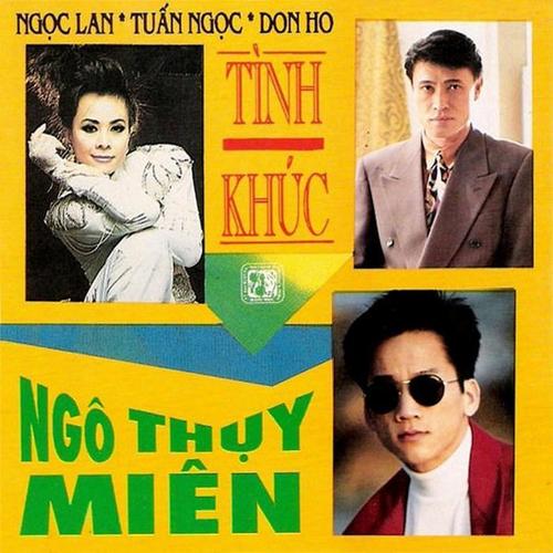 Ngọc Lan - Tuấn Ngọc - Don Hồ - Tình khúc Ngô Thụy Miên