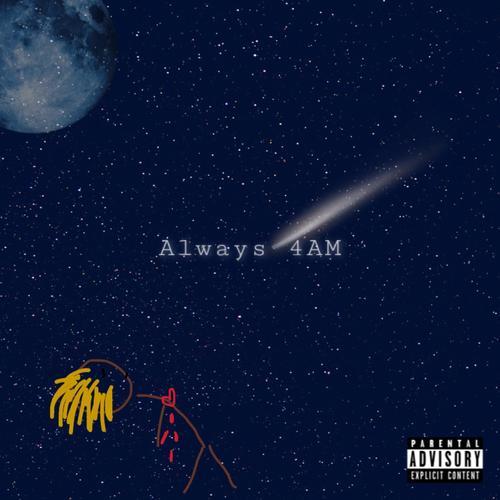 Always 4AM (Explicit)