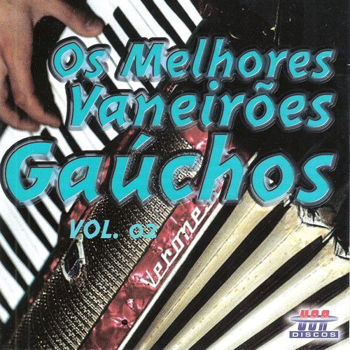 OS MELGORES VANEIRÕES GAÚCHOS, VOL. 2