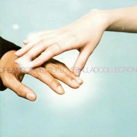 DREAMAGE-DREAMS COME TRUE “LOVE BALLAD COLLECTION”