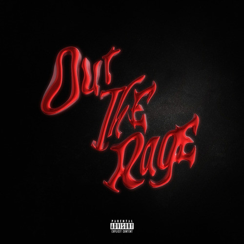 Out the Rage (Explicit)