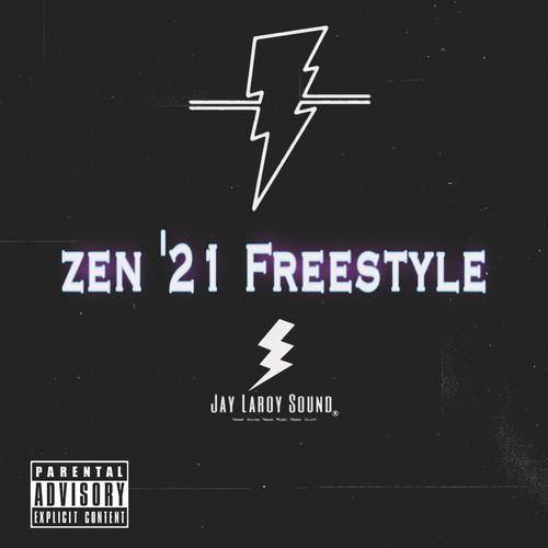 Zen '21 (Freestyle) [Explicit]