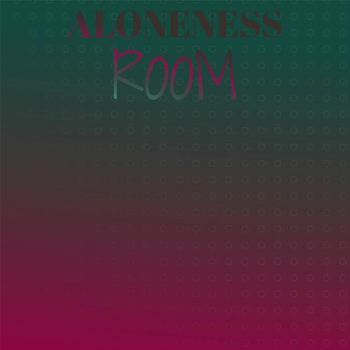 Aloneness Room