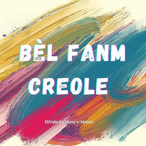 Bel Fanm Creole (feat. Hezzy & Montel)