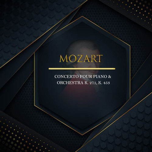 Mozart, Concerto Four Piano & Orchestra K. 271, K. 453