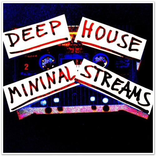 Deep House Minimal Streams