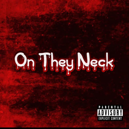 On They Neck (Explicit)