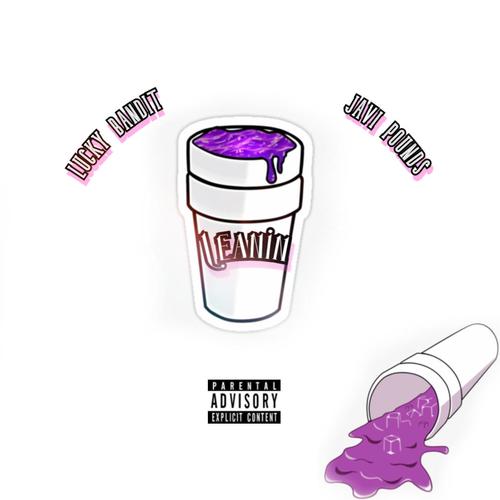 Leanin (feat. Javi Pounds) [Explicit]