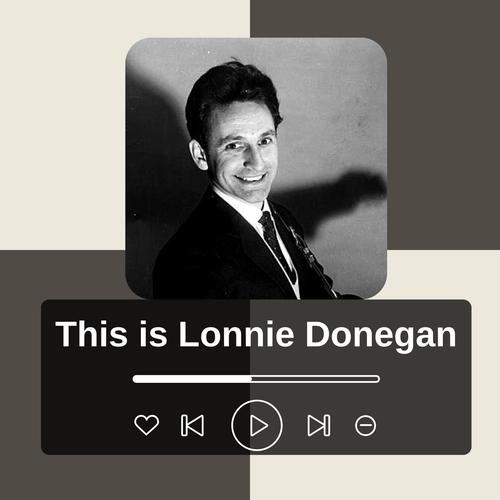 This is Lonnie Donegan