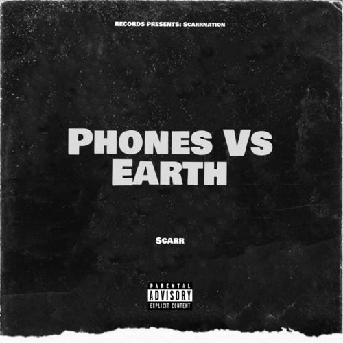 Phones Vs Earth (Explicit)