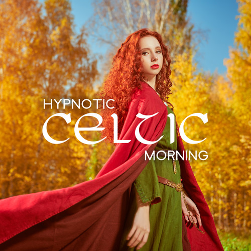 Hypnotic Celtic Morning (Peaceful Nature & Harp)