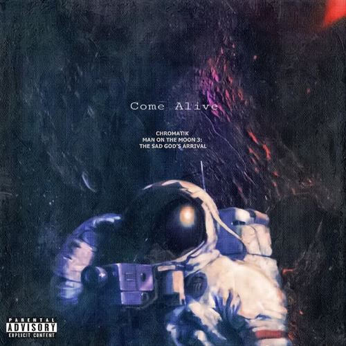 Man on the Moon 3: The Sad God's Arrival - Come Alive (Explicit)