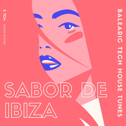 Sabor de Ibiza, Vol. 2 (Balearic Tech House Tunes) [Explicit]