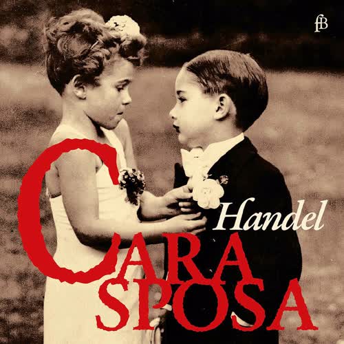 Handel: Cara Sposa