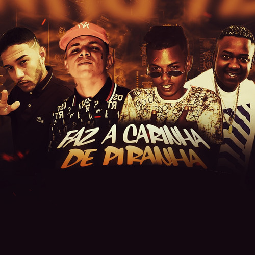 Faz a Carinha de Piranha (feat. Mc Rennan) [Explicit]