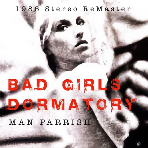 Bad Girls Dormatory (1986 Stereo Remaster) [Explicit]