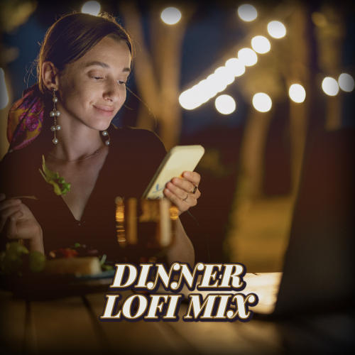 Dinner LoFi Mix