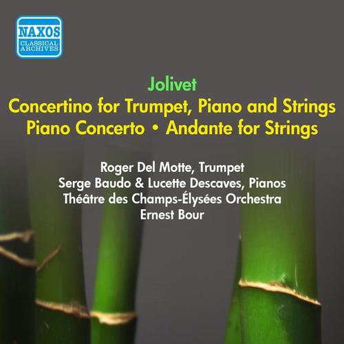 JOLIVET, A.: Piano Concerto / Concertino for Trumpet and Piano / Andante (Descaves, Theatre des Champs-Elysees Orchestra, Bour) [1953]