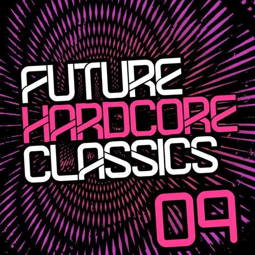 Future Hardcore Classics Vol. 9