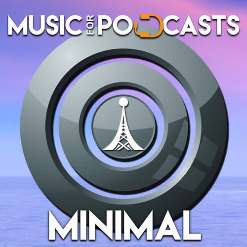 Music for Podcasts: Minimal