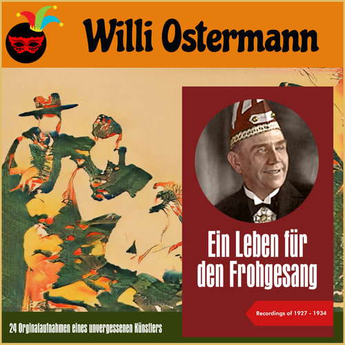 Ein Leben für den Frohgesang - 24 Originalaufnahmen eines Künstlers (Recordings of 1927 - 1934)