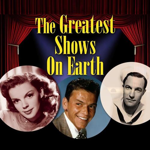 The Greatest Shows On Earth