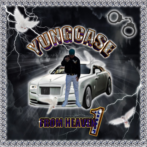 YUNGCASE FROM HEAVEN1 DA MIXTAPE