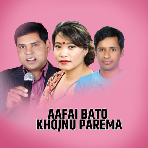 Aafai Bato Khojnu Parema