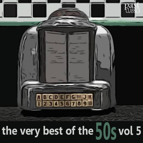 The Very Best of the 50's - Volume 5