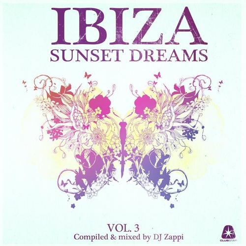 Ibiza Sunset Dreams, Vol. 3 (Compiled by DJ Zappi)