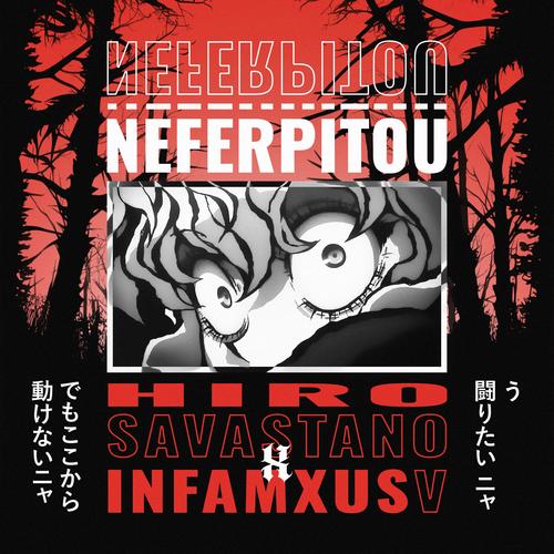 Neferpitou (feat. InfamxusV) [Explicit]