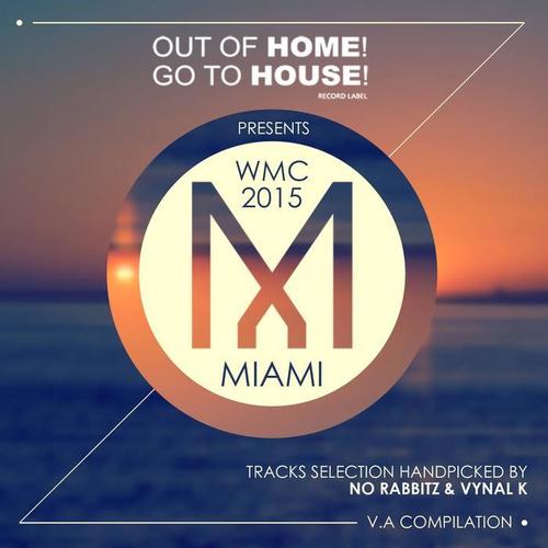 Out of Home! Go to House! - Miami Sampler 2015