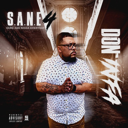 S.A.N.E 4 (Same Ass Nigga Everyday) [Explicit]