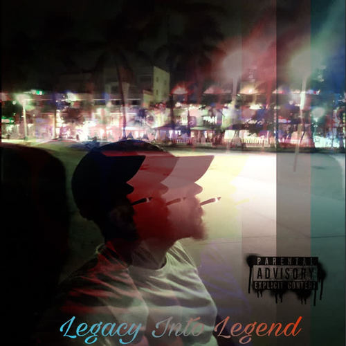 Legacy into Legend (Explicit)